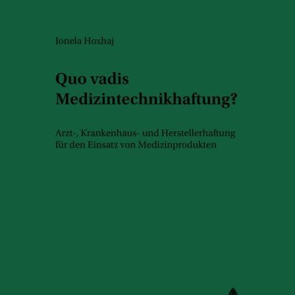 Quo Vadis Medizintechnikhaftung?: Arzt-,