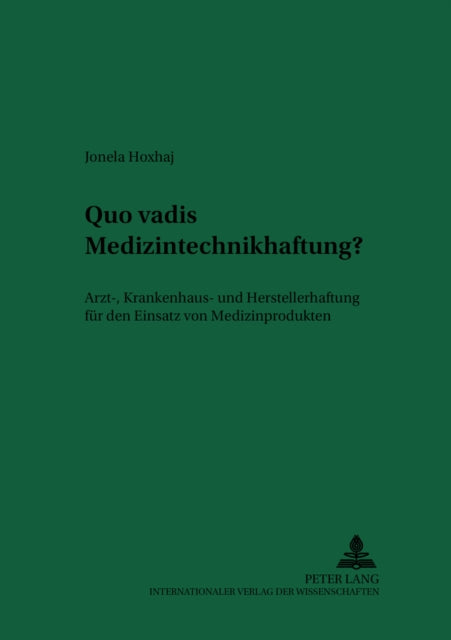 Quo Vadis Medizintechnikhaftung?: Arzt-,