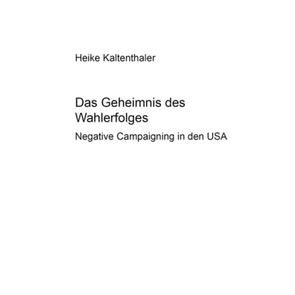 Das Geheimnis des Wahlerfolges:  Negative