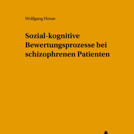 Sozial-Kognitive Bewertungsprozesse Bei Schizophrenen Patienten