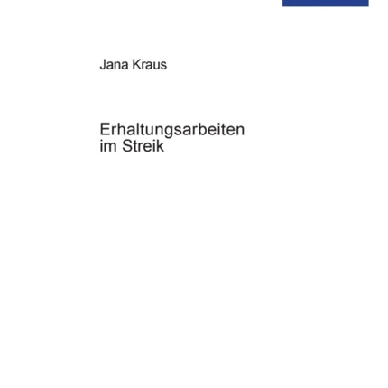 Erhaltungsarbeiten im Streik