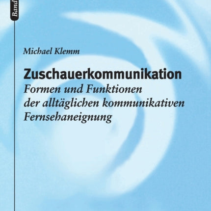 Zuschauerkommunikation: Formen und Funktionen der