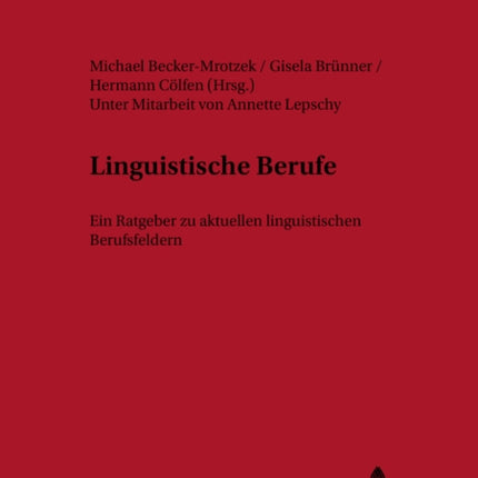 Linguistische Berufe: Ein Ratgeber Zu Aktuellen Linguistischen Berufsfeldern