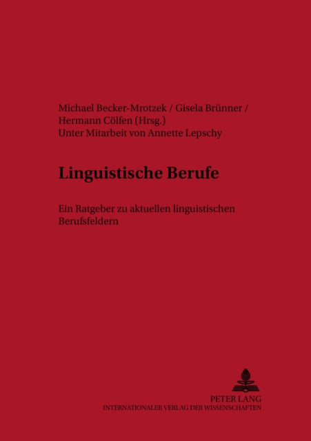 Linguistische Berufe: Ein Ratgeber Zu Aktuellen Linguistischen Berufsfeldern