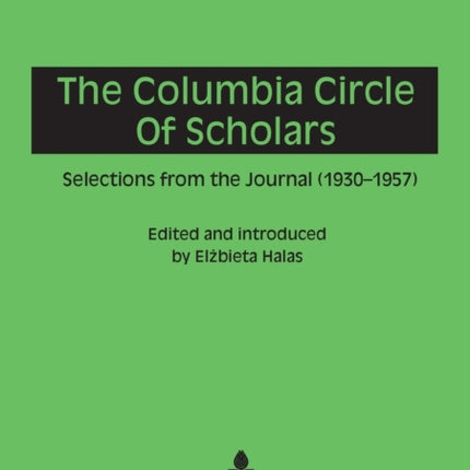 The Columbia Circle of Scholars: Selections from