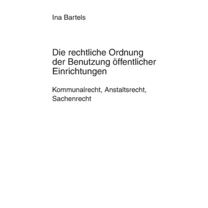 Die rechtliche Ordnung der Benutzung