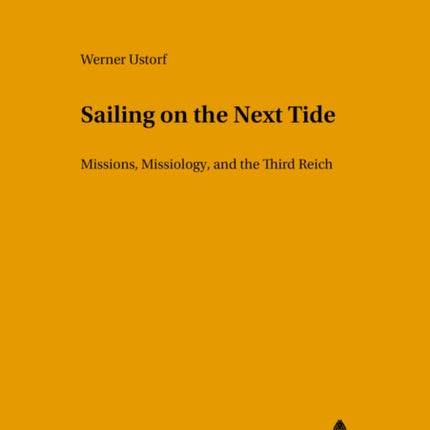 Sailing on the Next Tide: Missions, Missiology, and the Third Reich