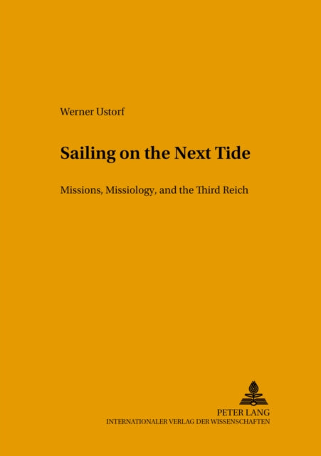 Sailing on the Next Tide: Missions, Missiology, and the Third Reich