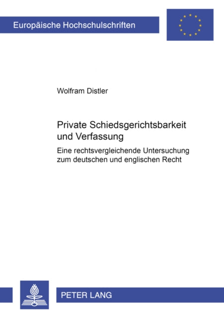 Private Schiedsgerichtsbarkeit Und Verfassung: