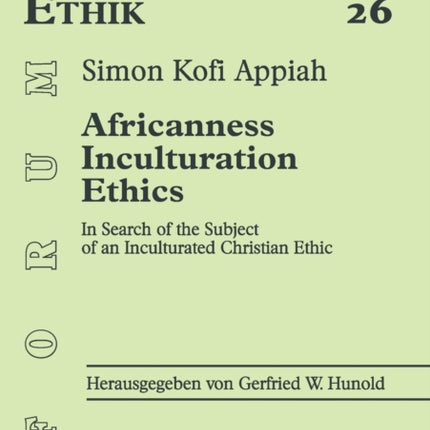 Africanness - Inculturation - Ethics: In Search