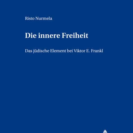 Die innere Freiheit: Das juedische Element bei