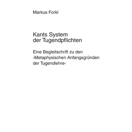 Kants System der Tugendpflichten: Eine