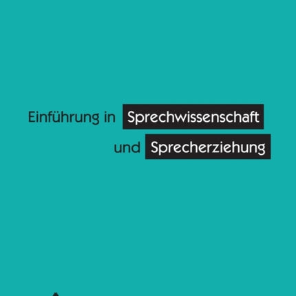 Einfuehrung in Sprechwissenschaft und