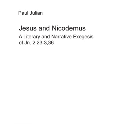 Jesus and Nicodemus: A Literary and Narrative
