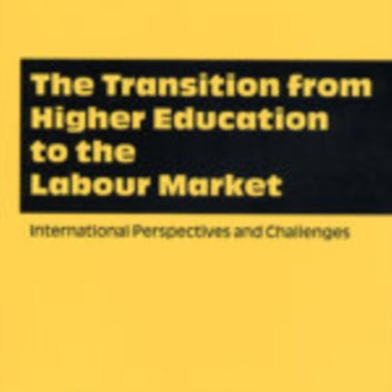The Transition from Higher Education to the