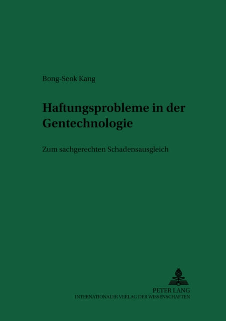 Haftungsprobleme in Der Gentechnologie: Zum