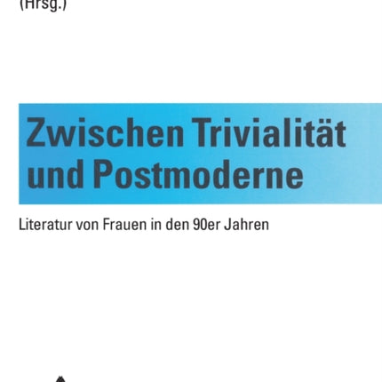 Zwischen Trivialitaet und Postmoderne: Literatur
