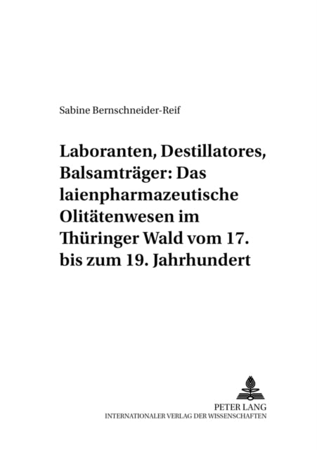 Laboranten, Destillatores, Balsamtraeger: Das