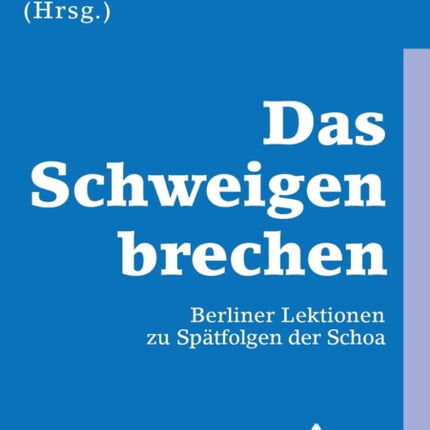 Das Schweigen brechen: Berliner Lektionen zu