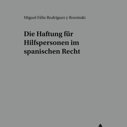 Die Haftung Fuer Hilfspersonen Im Spanischen Recht