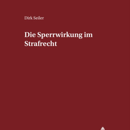 Die Sperrwirkung im Strafrecht
