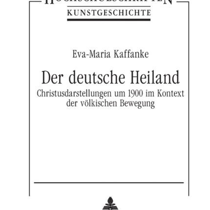 Der deutsche Heiland: Christusdarstellungen um
