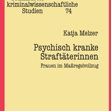 Psychisch kranke Straftaeterinnen: Frauen im