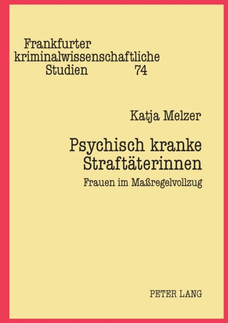 Psychisch kranke Straftaeterinnen: Frauen im