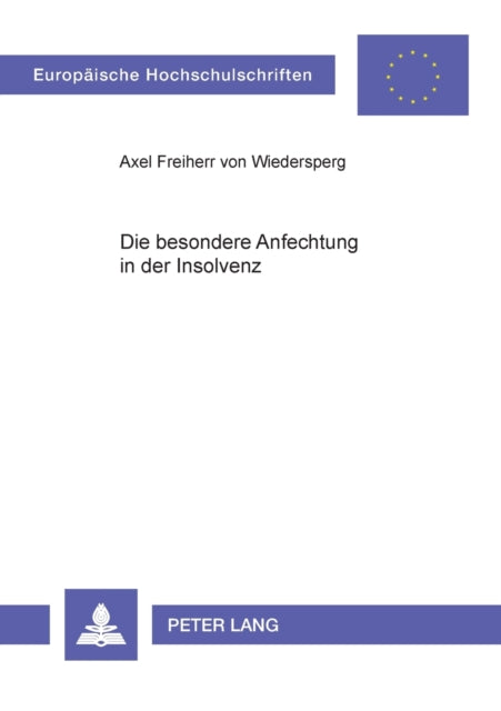 Die besondere Anfechtung in der Insolvenz