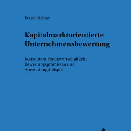 Kapitalmarktorientierte Unternehmensbewertung: