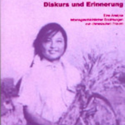 Kulturrevolution, Diskurs Und Erinnerung: Eine