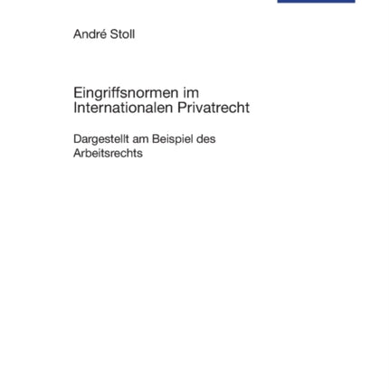 Eingriffsnormen im Internationalen Privatrecht: