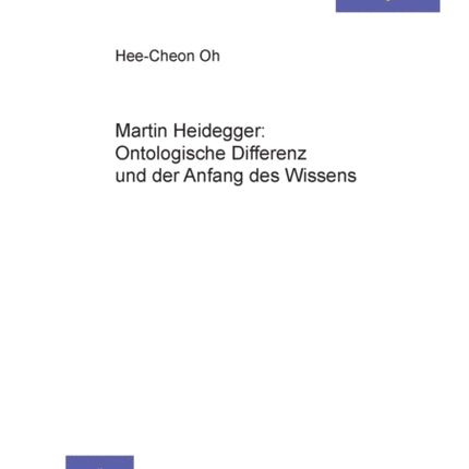 Martin Heidegger: Ontologische Differenz und der