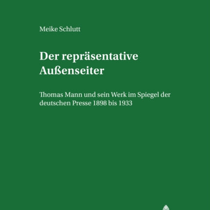 Der Repraesentative Außenseiter: Thomas Mann Und