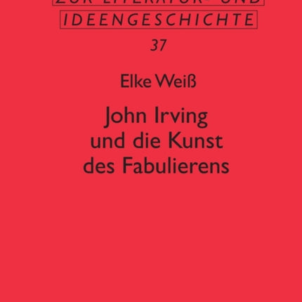 John Irving und die Kunst des Fabulierens