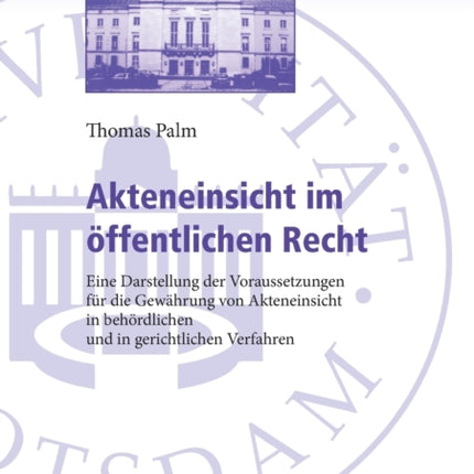 Akteneinsicht im oeffentlichen Recht: Eine