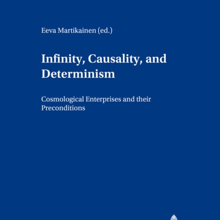 Infinity, Causality and Determinism: Cosmological