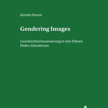 Gendering Images: Geschlechterinszenierung in Den
