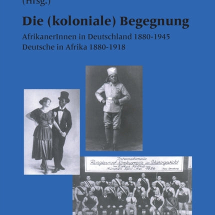 Die (koloniale) Begegnung: AfrikanerInnen in