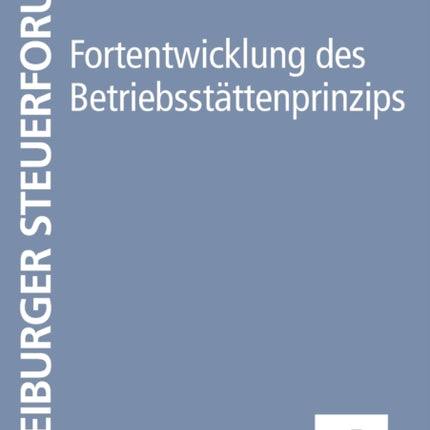 Fortentwicklung des Betriebsstaettenprinzips