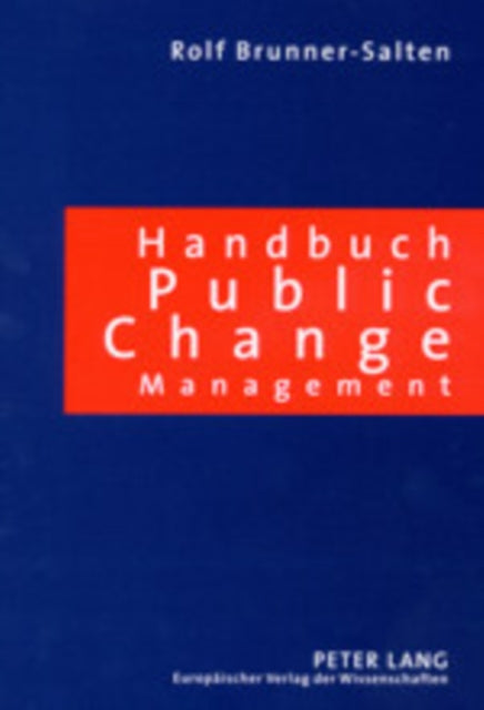 Handbuch Public Change Management: Effizientes