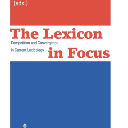 The Lexicon in Focus: Competition and Convergence