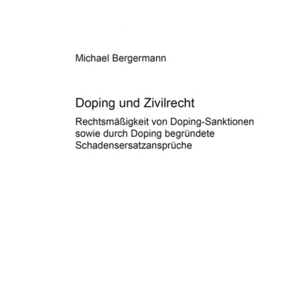 Doping Und Zivilrecht: Rechtmaeßigkeit Von