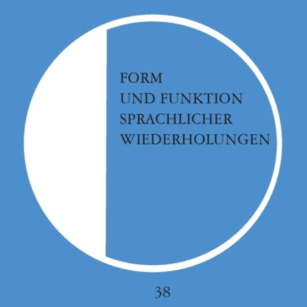 Form und Funktion sprachlicher Wiederholungen