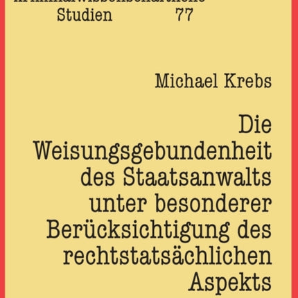 Die Weisungsgebundenheit des Staatsanwalts unter