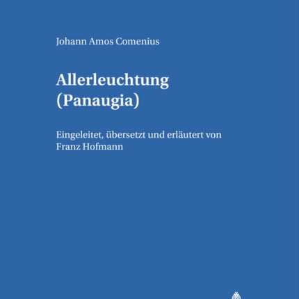 Allerleuchtung (Panaugia): Eingeleitet,