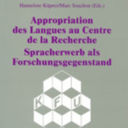 Appropriation Des Langues Au Centre de la Recherche- Spracherwerb ALS Forschungsgegenstand