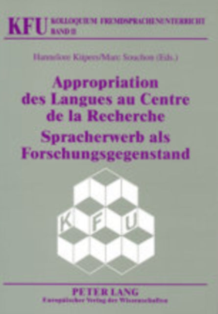 Appropriation Des Langues Au Centre de la Recherche- Spracherwerb ALS Forschungsgegenstand