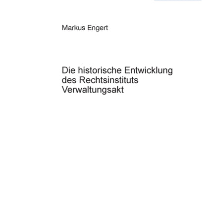 Die historische Entwicklung des Rechtsinstituts