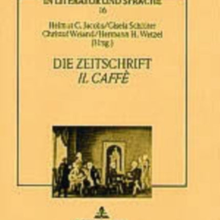 Die Zeitschrift «Il Caffè»: Vernunftprinzip Und